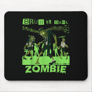 Bruh We Back Teachers Zombie Back To School Boys G Mouse Pad