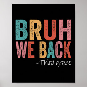 Bruh We Back Third 3rd Grade Back To School Retro Poster
