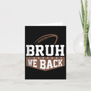 Bruh We Back To School First Day Boys Teens Footba Card