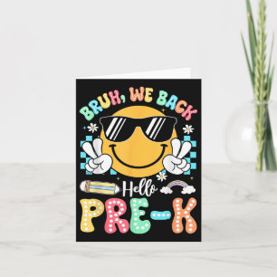 Bruh We Back To School Hello Pre-k Smile Face Teac Card