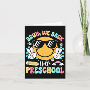 Bruh We Back To School Hello Preschool Face Teache Card
