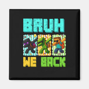 Bruh We Ck 2nd Grade Ck To School Gamer Dabbing Bo Magnet
