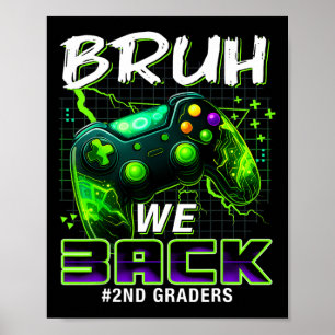 Bruh We Ck 2nd Grade Ck To School Gamer Level Boys Poster