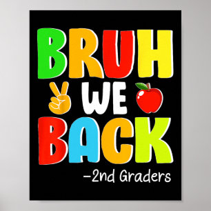 Bruh We Ck 2nd Graders First Day Of School Ck To S Poster