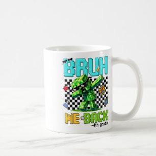 Bruh We Ck 4th Grade Ck To School Gamer Dabbing Bo Coffee Mug