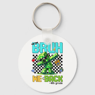Bruh We Ck 4th Grade Ck To School Gamer Dabbing Bo Key Ring