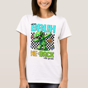 Bruh We Ck 4th Grade Ck To School Gamer Dabbing Bo T-Shirt