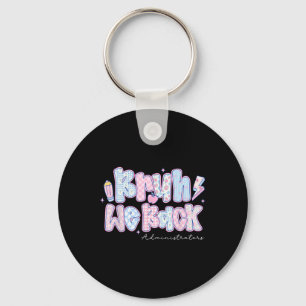 Bruh We Ck Administrators Pencil Ck To School Key Ring