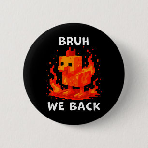 Bruh We Ck Boys Shirt Ck To School Funny Chicken 6 Cm Round Badge
