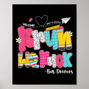 Bruh We Ck Bus Drivers Welcome Ck To School Poster