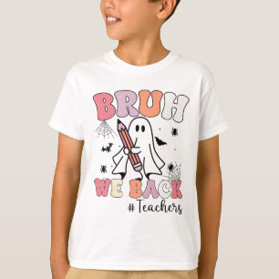 Bruh We Ck Teachers First Day Of School Ghost Hall T-Shirt