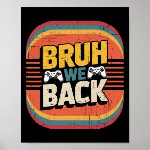 Bruh We Ck To School Happy First Day Gamer Teacher Poster
