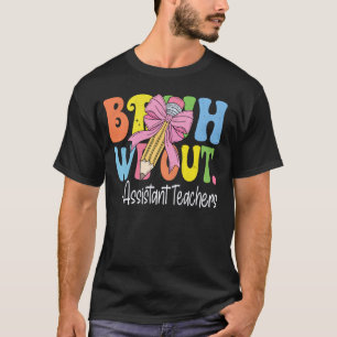 Bruh We Out Assistant Teachers Last Day of School T-Shirt