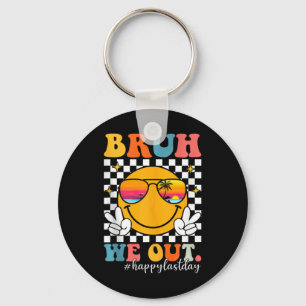 Bruh We Out Groovy Last Day Of School Teacher Kids Key Ring