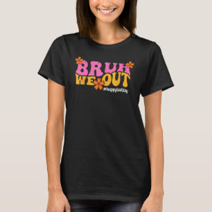 Bruh We Out Happy Last Day Of School Teacher Boy G T-Shirt