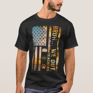 Bruh We Out Teachers Summer Camping Flip Flops Dog T-Shirt