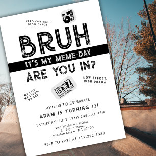 Bruh, You In? Meme Teen Boy Trendy Cool Birthday Invitation