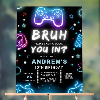 BRUH YOU IN? Neon Gamer Birthday Invitation Acrylic Sign