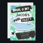 Bruh You In Pool Party Teen Boy Birthday Invitation<br><div class="desc">Grunge style Bruh,  you in? birthday invitation. Perfect for boy's summer pool parties.</div>