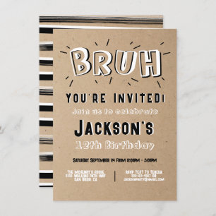 Bruh, you're invited black & white birthday invitation