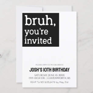 Bruh You're Invited Boys Birthday Invitation