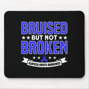 Bruised But Not Broken Support Alopecia Awareness Mouse Pad