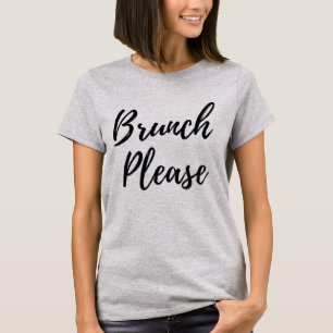 Brunch Please T-Shirt