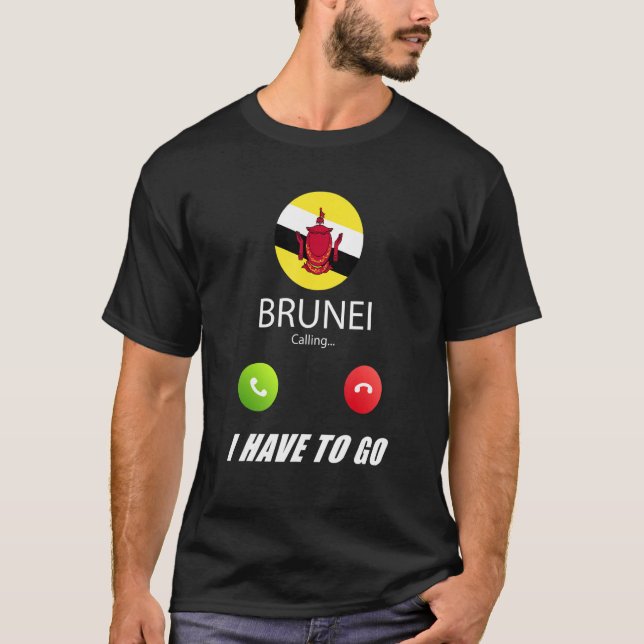 Brunei Flag Souvenir Brunei Is Calling Is Calling T-Shirt (Front)