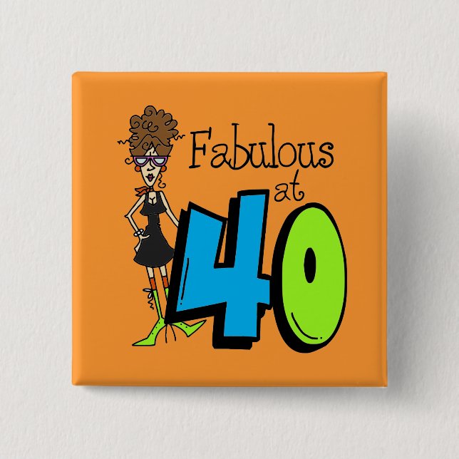 Brunette Fabulous at 40 Birthday 15 Cm Square Badge (Front)