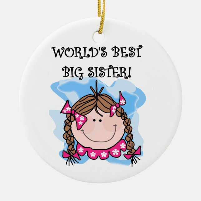 Brunette World's Best Big Sister Gifts Ceramic Ornament (Front)