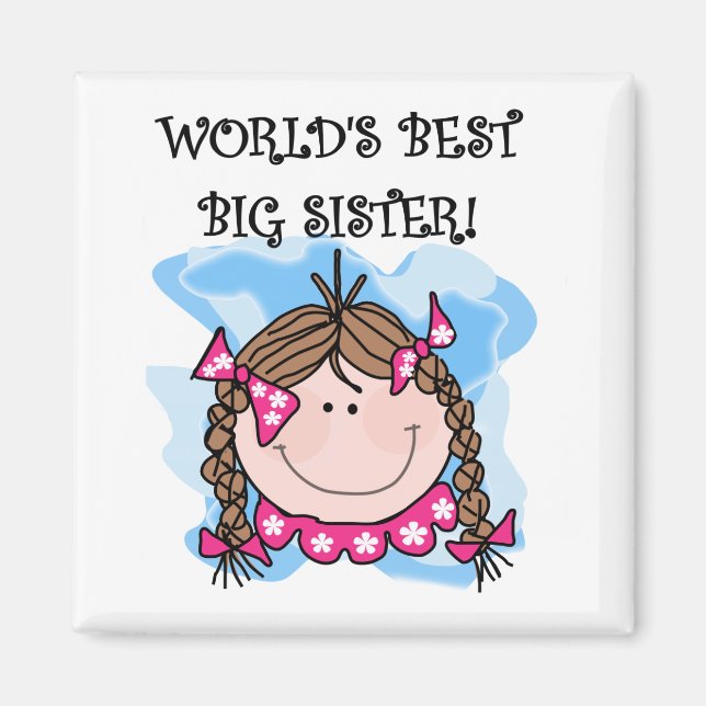 Brunette World's Best Big Sister Tshirts and Gifts Magnet (Front)