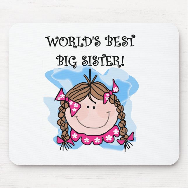 Brunette World's Best Big Sister Tshirts and Gifts Mouse Pad (Front)