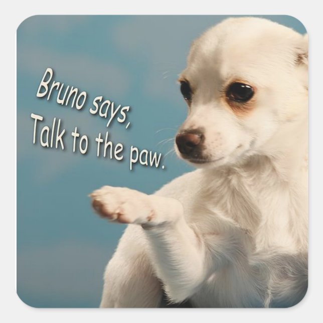 Bruno Says Talk To The Paw Sticker (Front)
