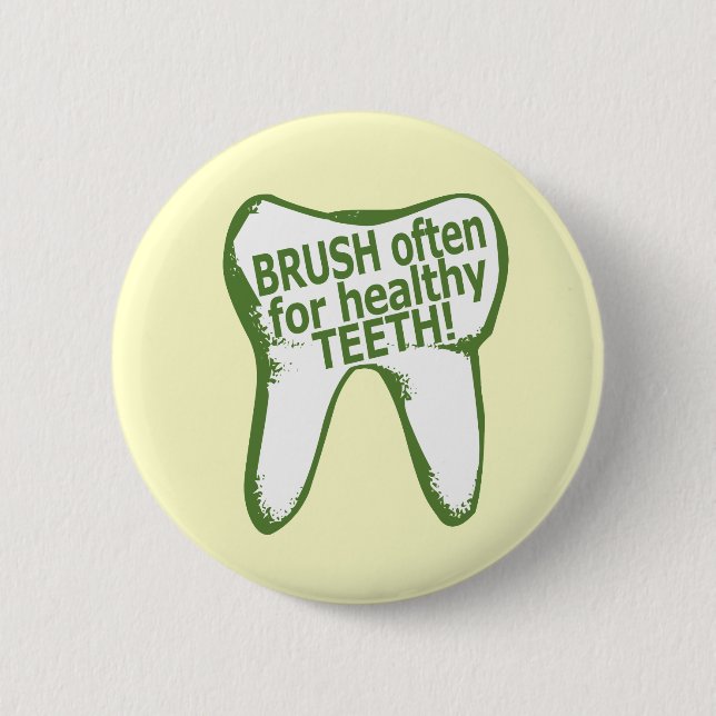 Brush Often for Healthy Teeth 6 Cm Round Badge (Front)