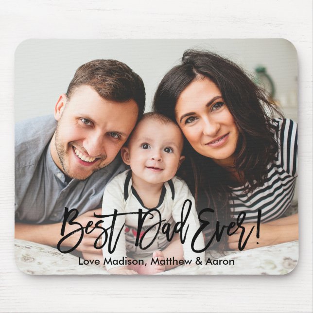 Brush Script Best Dad Ever Photo Mouse Pad (Front)