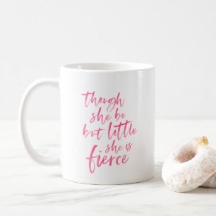 Brush Script Little But Fierce William Shakespeare Coffee Mug