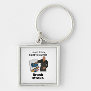 Brush Stroke I Just Follow Brushstroke Art Party Key Ring
