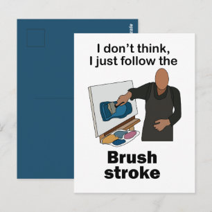 Brush Stroke I Just Follow Brushstroke Art Party Postcard