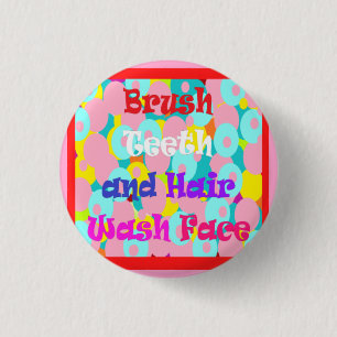 Brush Teeth Hair Wash Face fun kids bright design 3 Cm Round Badge