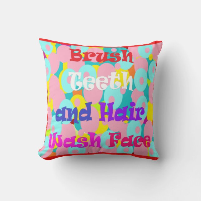 Brush Teeth Hair Wash Face fun kids bright design Cushion (Front)