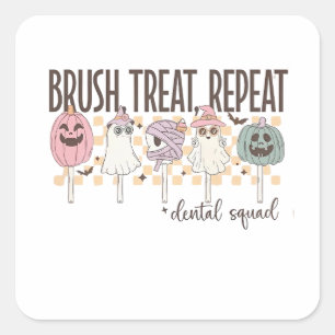 Brush Treat Repeat Dental Squad Funny Spooky  Square Sticker