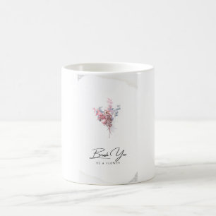 “Brush You and Be a Flower” Mug