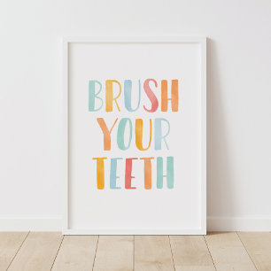 Brush Your Teeth Colourful Kids Bathroom Poster