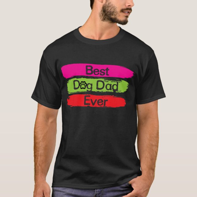 Brushes Best Dog Dad Ever Father's Day For Dad T-Shirt (Front)