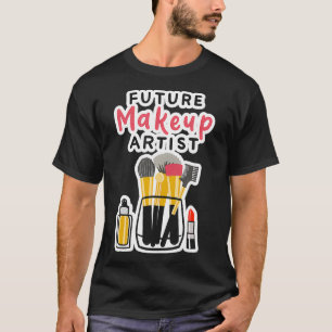 Brushes Lipstick Cute Future Makeup Artist T-Shirt