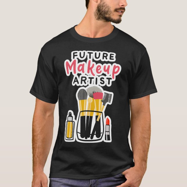Brushes  Lipstick Cute Future Makeup Artist  T-Shirt (Front)