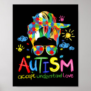 Brushstroke Autism Awareness Accept Love Messy Bun Poster