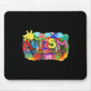 Brushstroke Autism Awareness Accept Understand Lov Mouse Pad