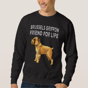 Brussels Griffon Friend For Life Dog Friendship Sweatshirt