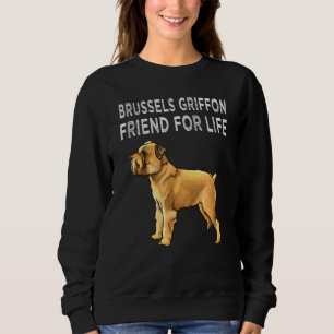 Brussels Griffon Friend For Life Dog Friendship Sweatshirt